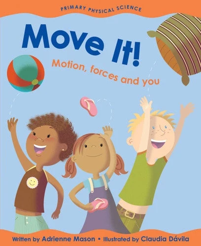 Move It! Motion, Forces, and You by Adrienne Mason